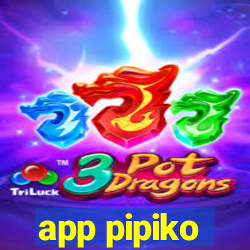 app pipiko